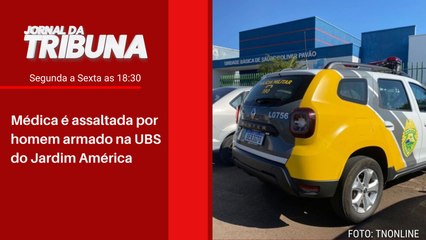 Médica é assaltada por homem armado na UBS do Jardim América