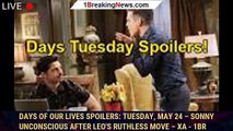 Days of Our Lives Spoilers: Tuesday, May 24 – Sonny Unconscious After Leo's Ruthless Move – Xa - 1br