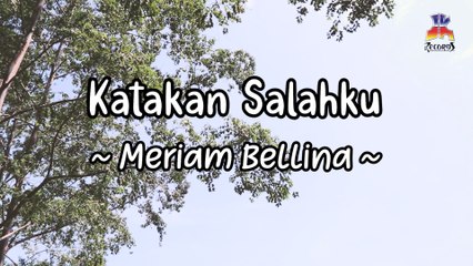 Meriam Bellina - Katakan Salahku (Official Lyric Video)