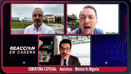 Cobertura para el partido molero de México Vs Nigeria - Reacción en Cadena