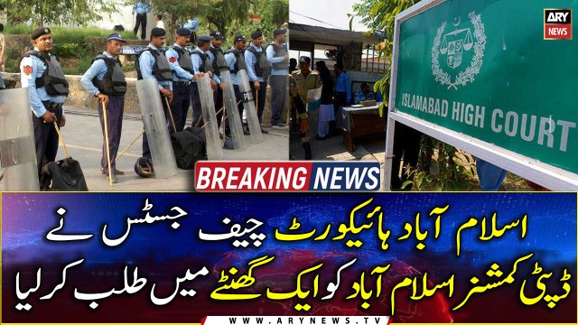 CJ IHC summoned Deputy Commissioner Islamabad within an hour