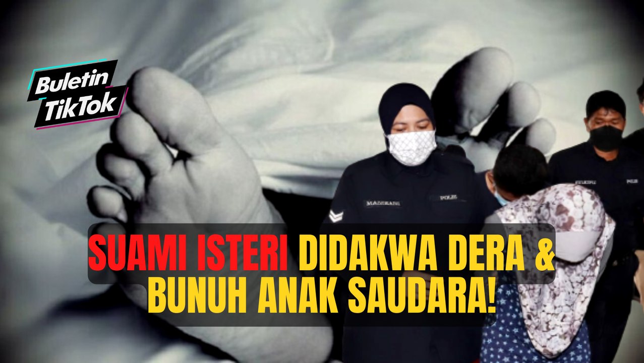 Suami isteri didakwa dera dan bunuh anak saudara!