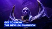 Who is the new champion of League of Legends?