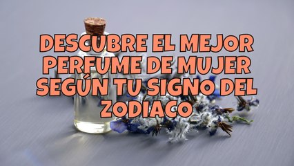 RANKING: Descubre el mejor perfume de mujer según tu signo del Zodiaco