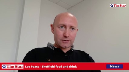 Sheffield food and drink scene - May 25th 2022