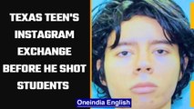 Texas: Teen Salvador Ramos' Instagram exchange before he shot students | Know all | Oneindia News