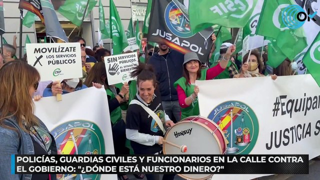 Policías, guardias civiles y funcionarios en la calle contra el Gobierno: «¿Dónde está nuestro dinero»