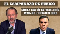 Eurico Campano: “Sánchez, cada día que pasa es un día menos que te queda en el poder”