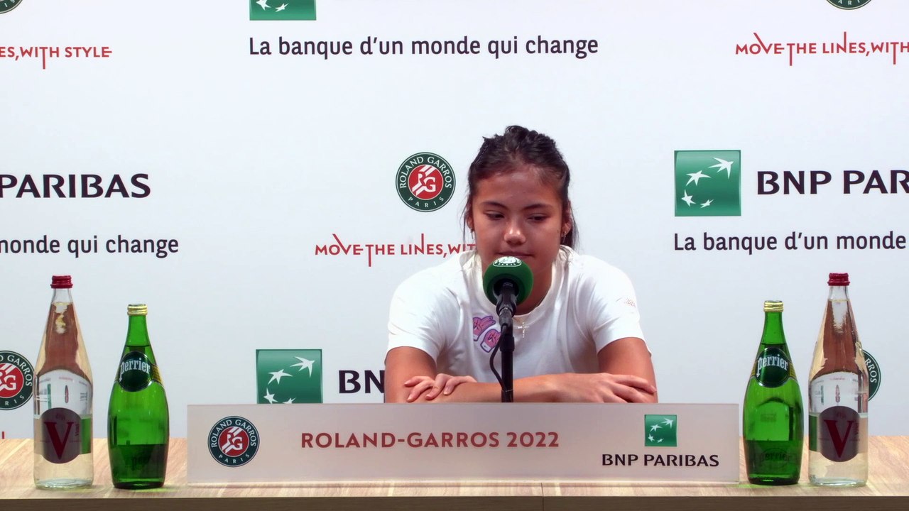 Roland-Garros 2022 - Emma Raducanu : "I know I still have a lot to learn and I'm learning every day, every game and every training session"