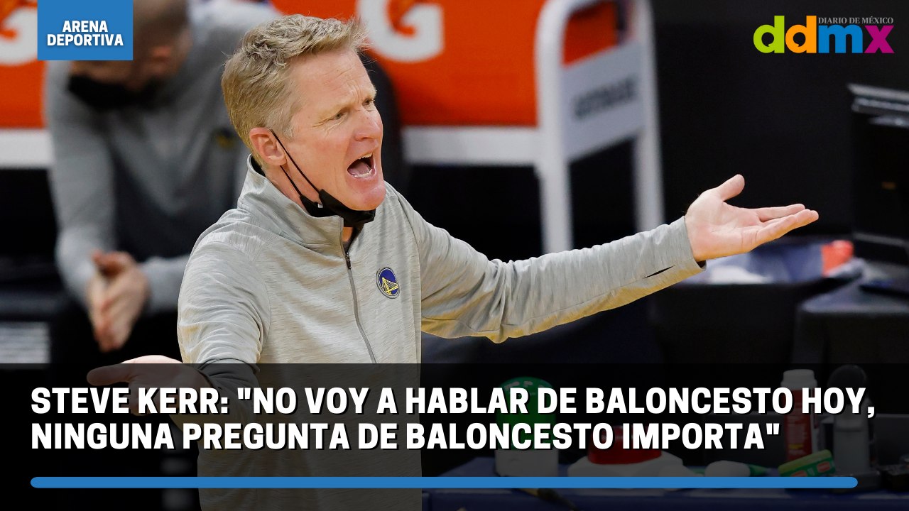 Steve Kerr: "No voy a hablar de baloncesto hoy, ninguna pregunta de baloncesto importa"