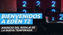 Anuncio del arranque del rodaje de Bienvenidos a Edén temporada 2