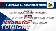 PRRD signs 3 new laws creating museum and cultural centers in Kalinga, CDO, and Biliran