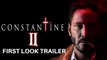 Constantine 2 Official First Look Trailer New 2022  Keanu Reeves