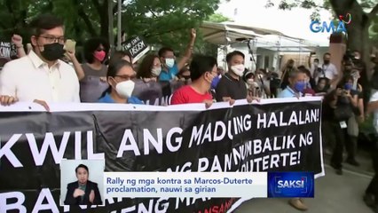 Rally ng mga kontra sa Marcos-Duterte proclamation, nauwi sa girian | Saksi