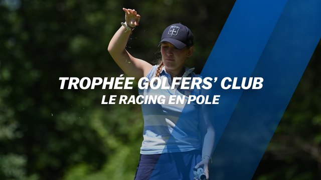 Trophée Golfers’ Club 2022 : Le Racing en pôle