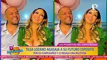 Tilsa Lozano engríe a su futuro esposo por su cumpleaños