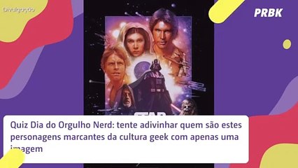 Dia do Orgulho Nerd: adivinhe o ícone geek por uma imagem