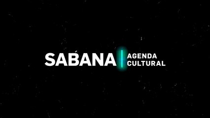 Sabana agenda cultural -250522