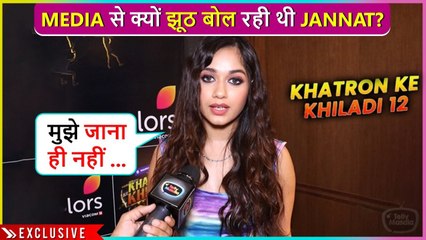 Arey Sach Mein Mera Fix Nahi Tha, Jannat Reveals The Reason Behind Saying Yes To KKK 12