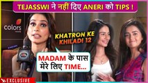 Madam Ke Pass Time Kaha Hai, Aneri Vajani On Not Getting Tips From Tejasswi | KKK 12