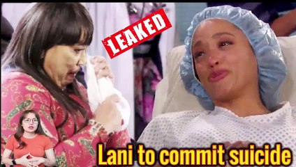 Days of our lives RUMOR Lani has a serious crisis, looking for death