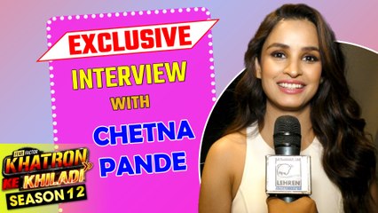 Chetna Pande Says- ''This Is Kind Of Show I Always Wanted To Do'' | Khatron Ke Khiladi Season 12