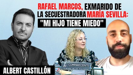 Rafael Marcos, exmarido de la indultada María Sevilla, a Castillón: “Mi hijo tiene miedo”