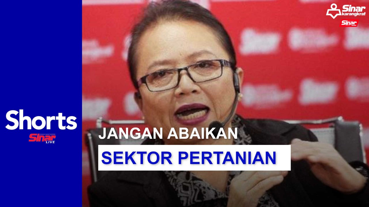 [SHORTS]  Kerajaan perlu beri perhatian kepada sektor pertanian