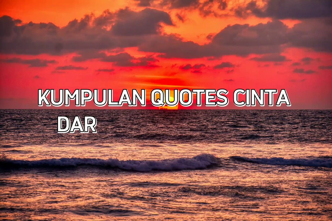 KUMPULAN QUOTES CINTA YANG KEREN  COCOK UNTUK STATUS WA DAN INSTAGRAM