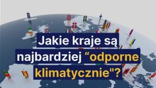Jakie kraje są najbardziej “odporne klimatycznie?