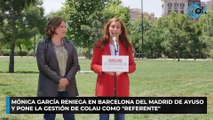 Mónica García reniega en Barcelona del Madrid de Ayuso y pone la gestión de Colau como 