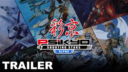 Psikyo Shooting Stars Alpha - Trailer de lancement