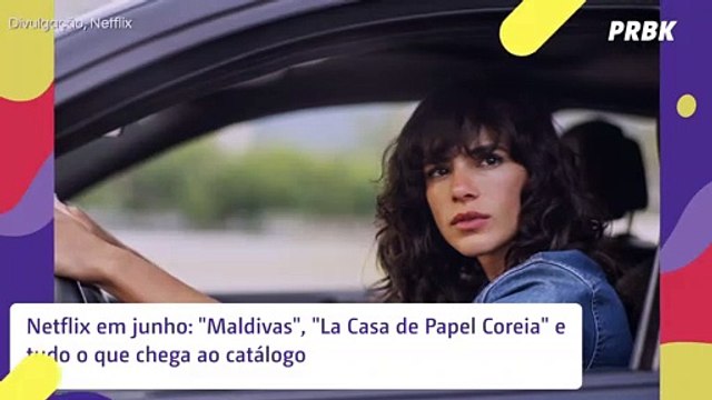 Netflix em junho tem Maldivas , La Casa de Papel Coreia e muito mais! Confira