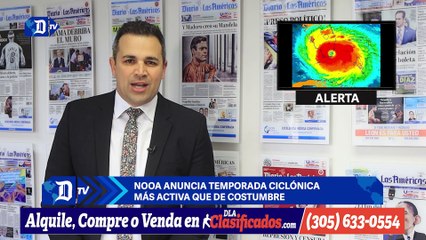 NOOA anuncia temporada ciclónica más activa que de costumbre | Resumen semanal