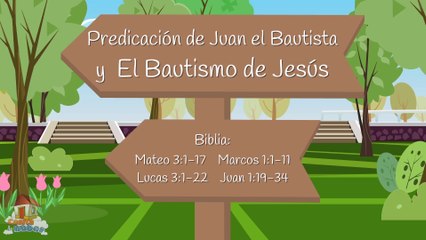 Casita de Nubes - Predicación de Juan El Bautista y El bautismo de Jesús