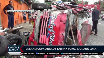 Terekam CCTV, Angkot Tabrak Toko, 15 Orang Luka