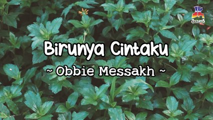 Obbie Messakh - Birunya Cintaku (Official Lyric Video)