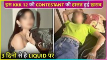 This KKK 12 Contestant Is Unwell Before Flying For Shoot, Skips Media Interaction