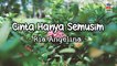 Ria Angelina - Cinta Hanya Semusim (Official Lyric Video)