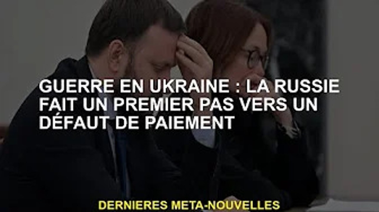 Guerre d'Ukraine : la Russie fait un premier pas vers le défaut de paiement