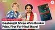 'Tomb of Sand': First Hindi Novel To Win International Booker Prize