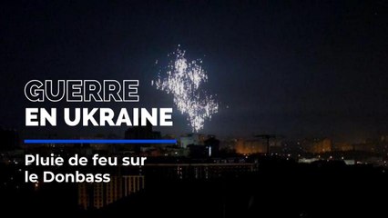 Guerre en Ukraine: les impressionnantes images d'une "pluie de feu" russe sur le Donbass et Kharkiv