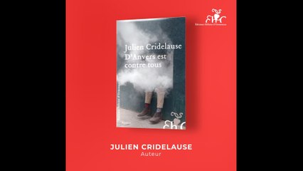 Rentrée littéraire 2022 - D'Anvers est contre tous - Julien Cridelause (Éditions Héloïse d'Ormesson)