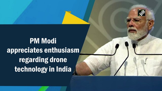 PM Modi appreciates enthusiasm regarding drone technology in India