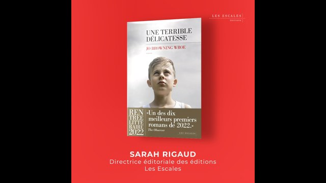 Rentrée littéraire 2022 - Une terrible délicatesse - Jo Browning Wroe (Éditions Les Escales)