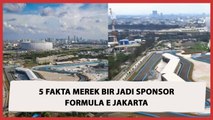 Fakta-fakta Merek Bir Jadi Sponsor Formula E Jakarta