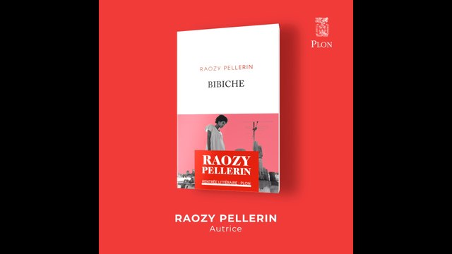 Rentrée littéraire 2022 - Bibiche - Raozy Pellerin (Éditions Plon)
