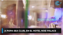 A Popa Sea Club, en el Hotel Nixe Palace