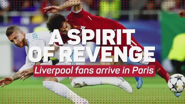 A spirit of revenge - Liverpool fans arrive in Paris