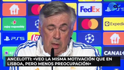 Ancelotti: «Veo la misma motivación que en Lisboa, pero menos preocupación»